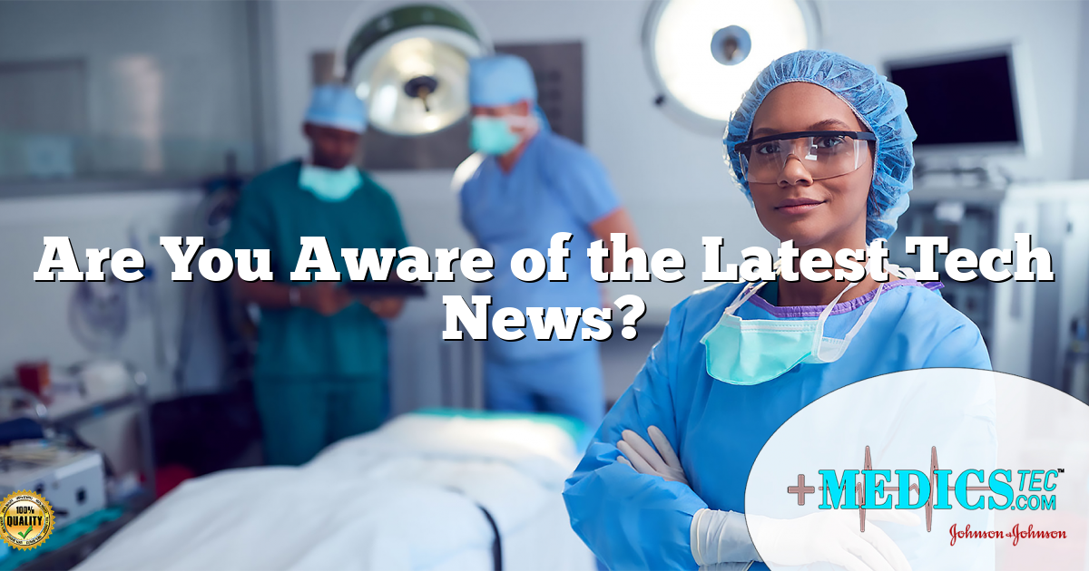 Are You Aware of the Latest Tech News?