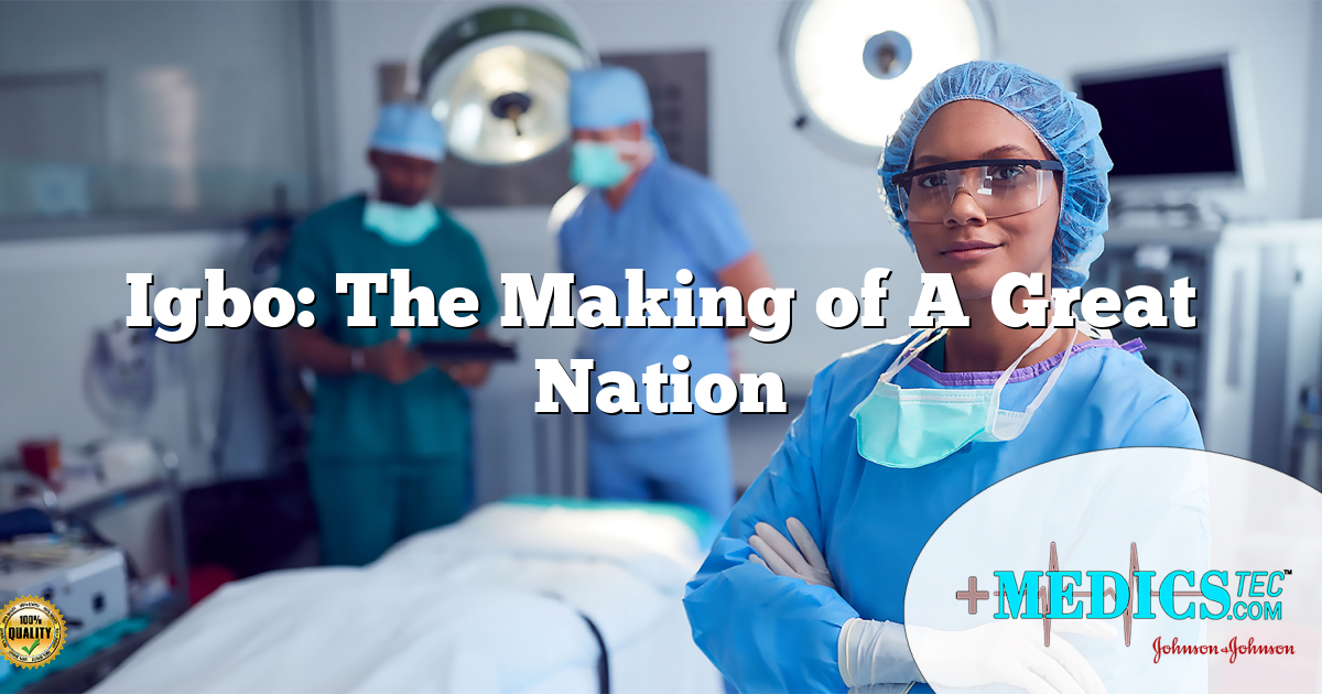 Igbo: The Making of A Great Nation